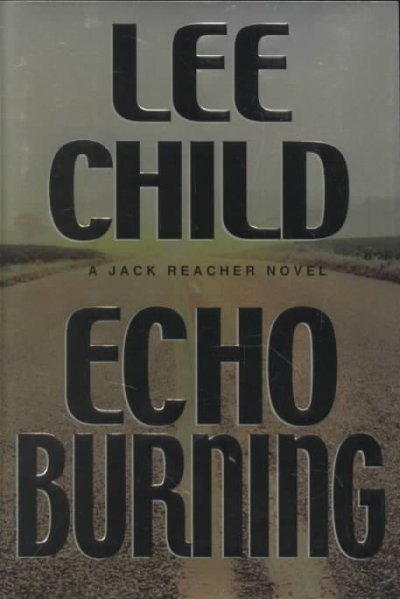 Echo burning / Lee Child.