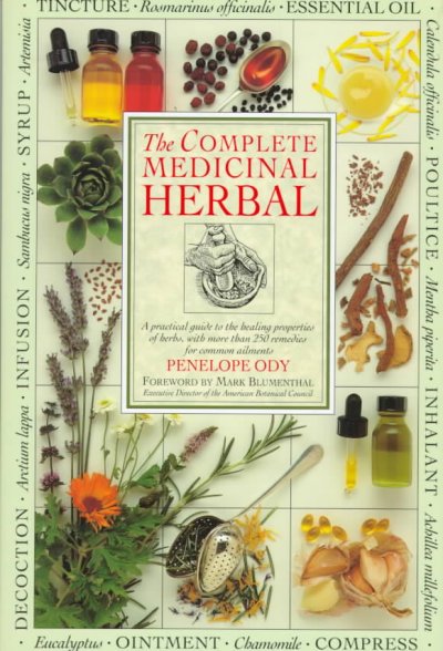 The complete medicinal herbal / Penelope Ody ; foreword by Mark Blumenthal.