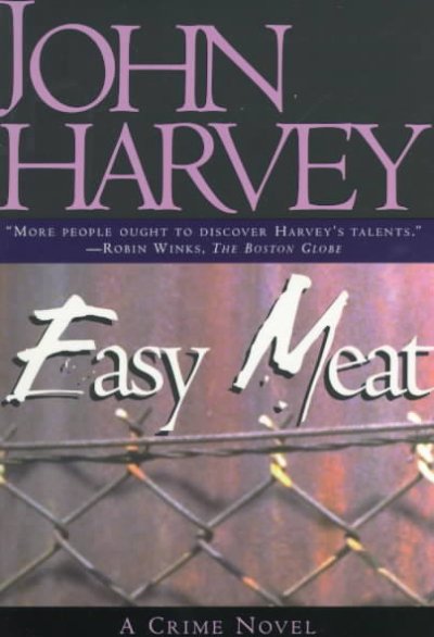 Easy meat / John Harvey.
