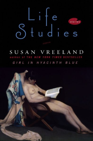 Life studies : stories / Susan Vreeland.