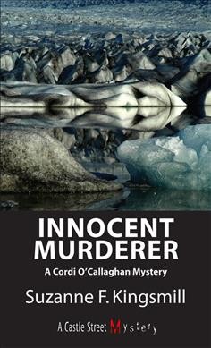 Innocent murderer / Suzanne F. Kingsmill.