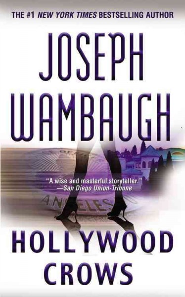 Hollywood crows : a novel / Joseph Wambaugh.
