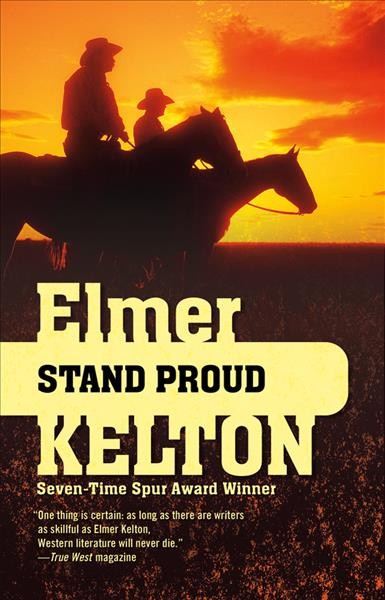 Stand proud / Elmer Kelton.