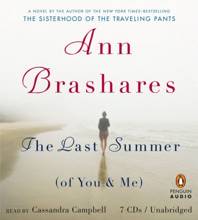 The last summer (of you and me) [sound recording] / Ann Brashares.