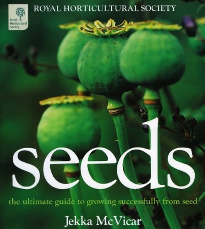 Seeds : the ultimate guide to growing successfully from seed / Jekka McVicar ; special photography by Marianne Majerus.