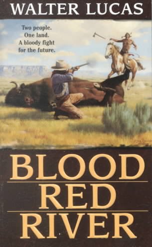 Blood red river / Walter Lucas.