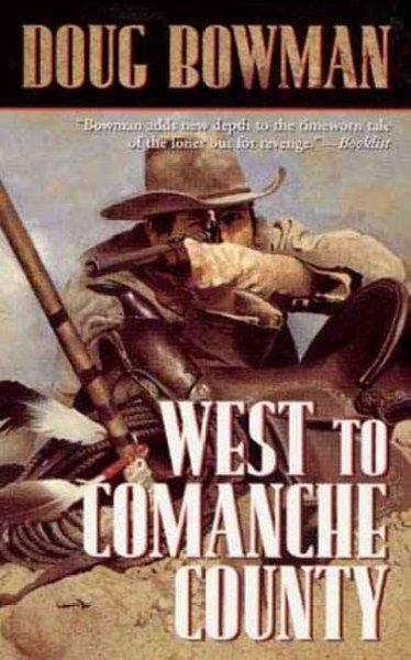 West to Comanche County / Doug Bowman.