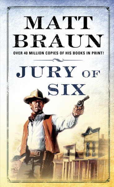 Jury of six / Matt Braun.