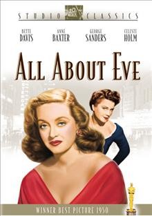 All about Eve [videorecording] / Produced by Darryl F. Zanuck ; Written for the screen and directed by Joseph L. Mankiewicz.