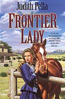 Frontier lady [book] / Judith Pella.