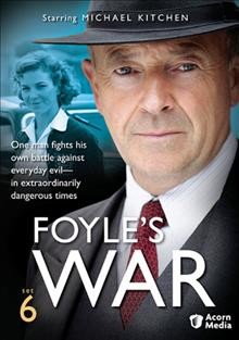 Foyle's War. Set 6 [videorecording] / Anthony Horowitz.