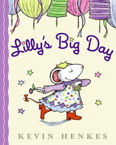 Lilly's big day / Kevin Henkes.