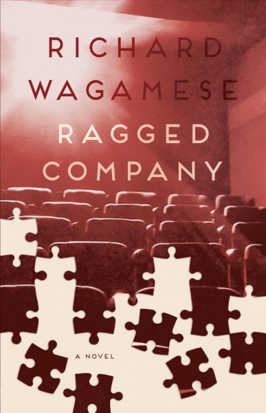 Ragged company : a novel / Richard Wagamese.