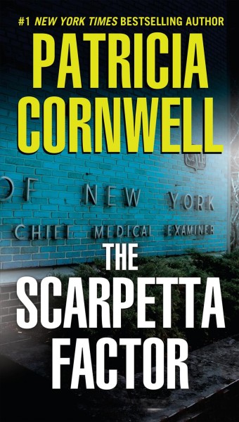 The Scarpetta factor / Patricia Cornwell.