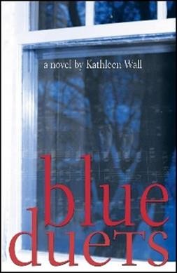 Blue duets / Kathleen Wall.