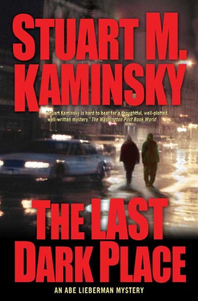 The last dark place : an Abe Lieberman mystery / Stuart M. Kaminsky.