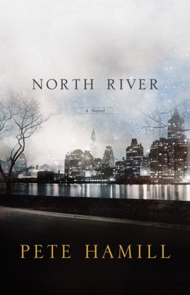 North River : a novel / Pete Hamill.