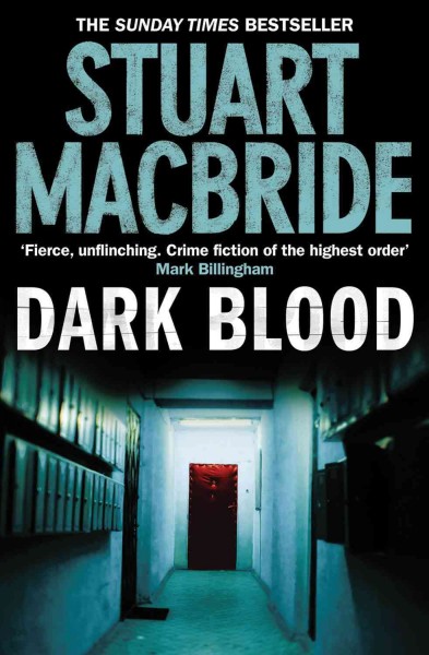 Dark blood / Stuart MacBride.