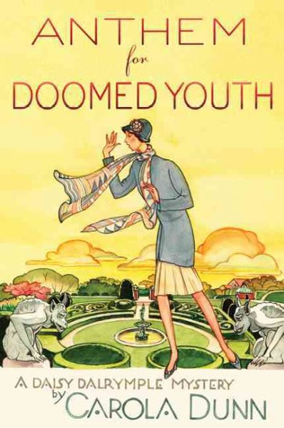 Anthem for doomed youth : a Daisy Dalrymple mystery / Carola Dunn.