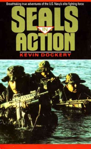 SEALs in action / Kevin Dockery.