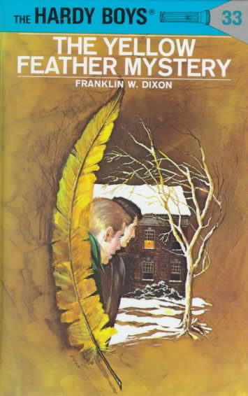 The yellow feather mystery / by Franklin W. Dixon.