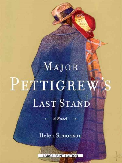 Major Pettigrew's last stand / Helen Simonson.