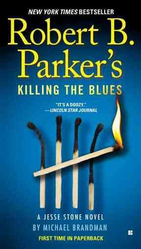 Robert B. Parker's killing the blues / Michael Brandman.