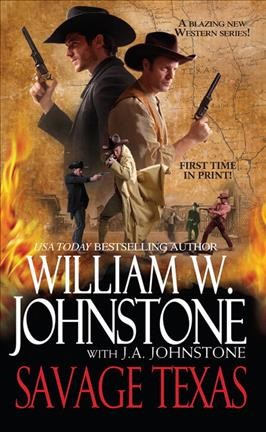 Savage Texas / William W. Johnstone with J.A. Johnstone.