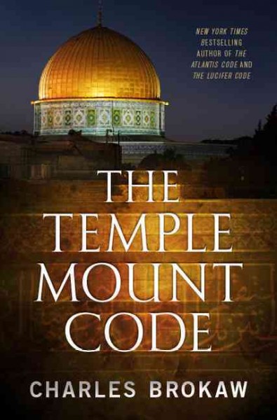 The Temple Mount code / Charles Brokaw.