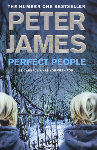 Perfect people / Peter James.