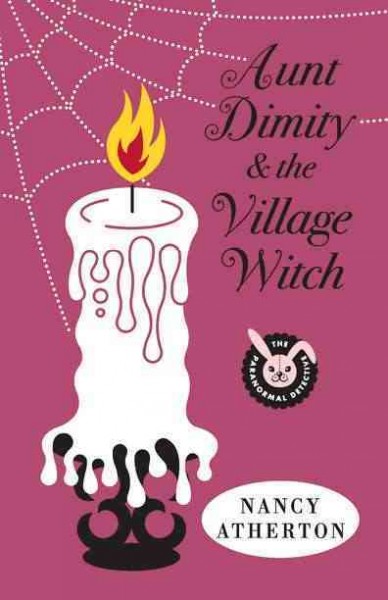 Aunt Dimity and the village witch / Nancy Atherton.