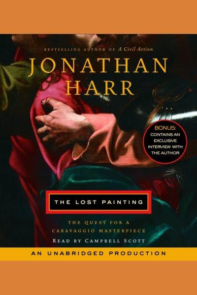 The lost painting [electronic resource] / Jonathan Harr.