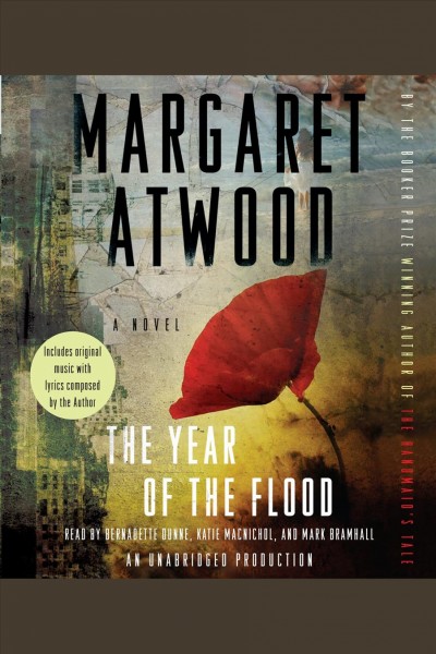 The year of the flood [electronic resource] : a novel / Margaret Atwood.