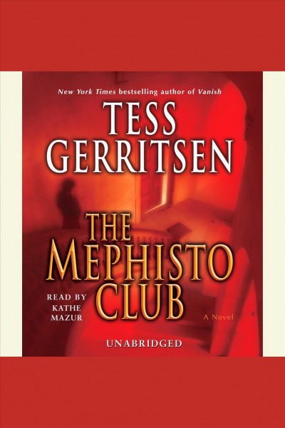 The Mephisto Club [electronic resource] / Tess Gerritsen.