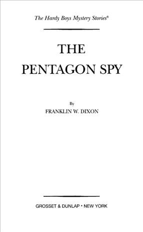 The Pentagon spy [electronic resource] / Franklin W. Dixon.