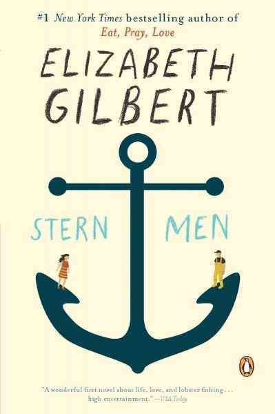 Stern men [electronic resource] / Elizabeth Gilbert.