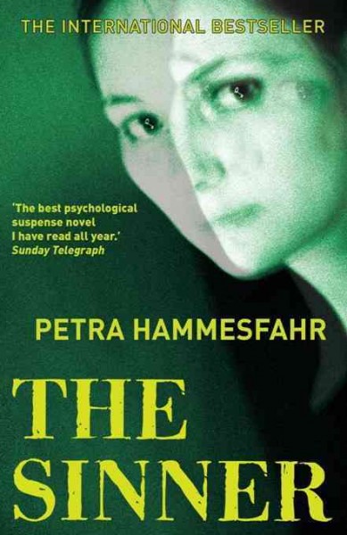 The sinner [electronic resource] / Petra Hammesfahr ; translated from the German by John Brownjohn.