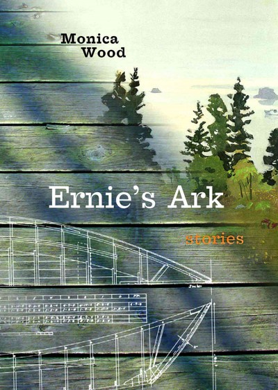 Ernie's Ark [electronic resource] : stories / Monica Wood.