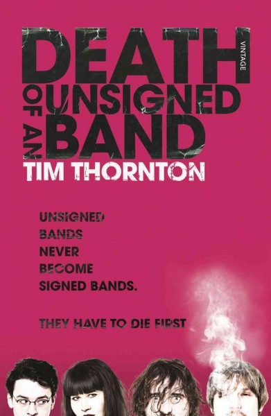 Death of an unsigned band [electronic resource] / by Tim Thornton.