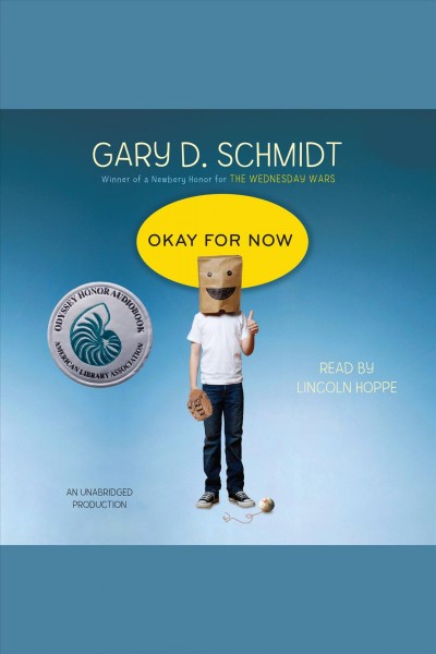 Okay for now [electronic resource] / Gary Schmidt.