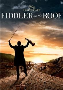 Fiddler on the roof [videorecording] / Mirisch Productions, Inc. & Cartier Productions, Inc. ; produced and directed by Norman Jewison ; screenplay by Joseph Stein.