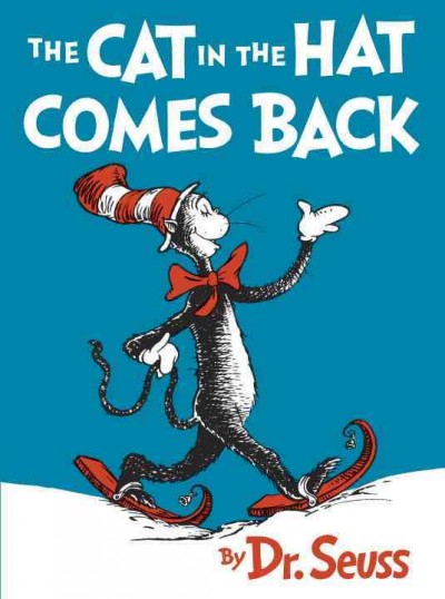 The Cat in the Hat comes back! / by Dr. Seuss.