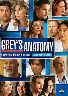 Grey's anatomy. Complete eighth season [videorecording] : extraordinary moments.