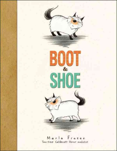 Boot & Shoe / Marla Frazee.