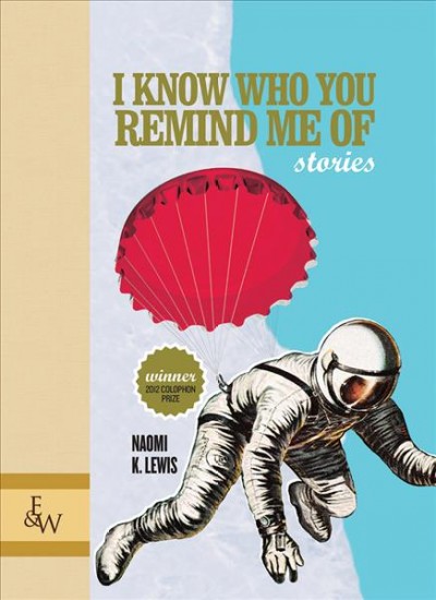 I know who you remind me of : stories / Naomi K. Lewis.
