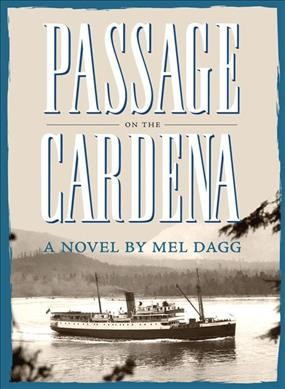Passage on the Cardena : a novel / by Mel Dagg.