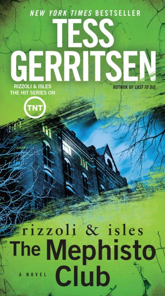 The Mephisto Club [electronic resource] : a novel / Tess Gerritsen.