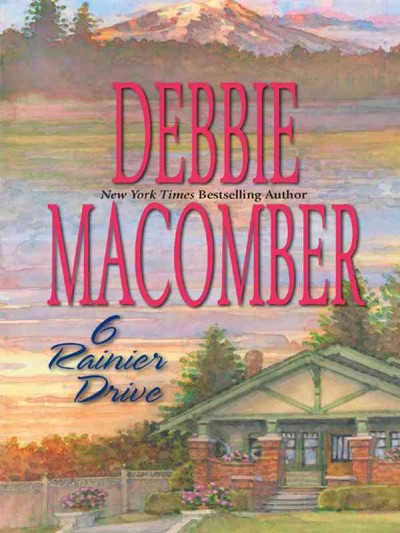 6 Rainier Drive [electronic resource] / Debbie Macomber.