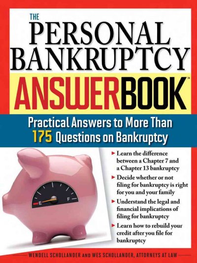 The personal bankruptcy answer book [electronic resource] : practical answers to more than 175 questions on bankruptcy / Wendell Schollander, Wes Schollander.
