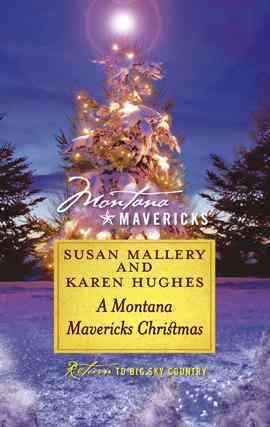 A Montana mavericks Christmas [electronic resource] / Susan Mallery, Karen Rose Smith.
